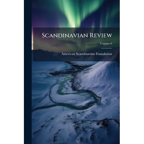 Scandinavian Review; Volume 6