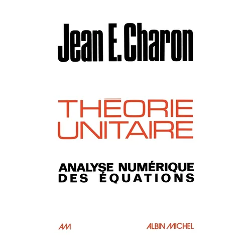 Théorie unitaire: Analyse numérique des équations
