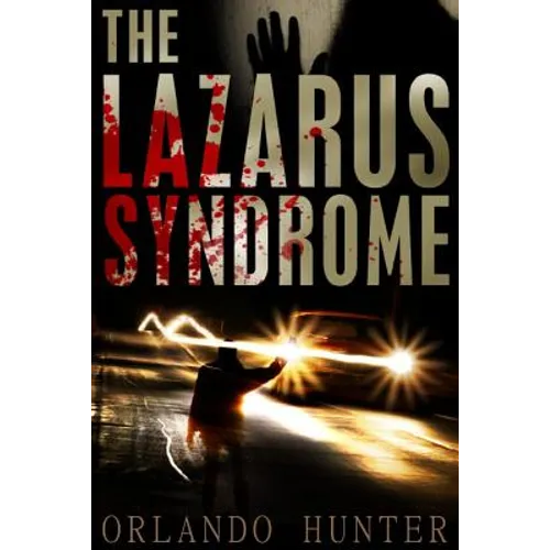 Thrillers: Suspense: The Lazarus Syndrome: Book 1 (horror, thriller, science fiction, mystery, police, murder, dark, conspiracy)