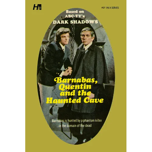 Dark Shadows: Barnabas, Quentin and the Haunted Cave: The Complete Paperback Library Reprint Book 21