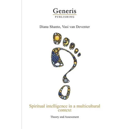 Spiritual intelligence in a multicultural context: : Theory and Assessment