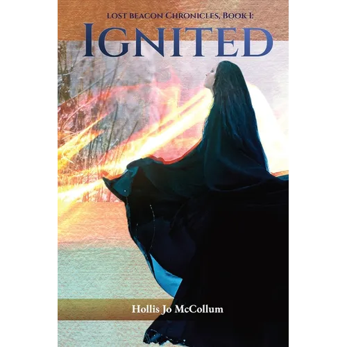 Lost Beacon Chronicles, Book I: Ignited: Ignited