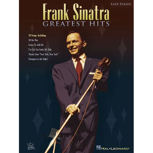 Frank Sinatra - Greatest Hits Easy Piano Songbook with Lyrics Includes My Way, New York New York, Come Fly with Me and More Hal Leonard Jazz and Stand
