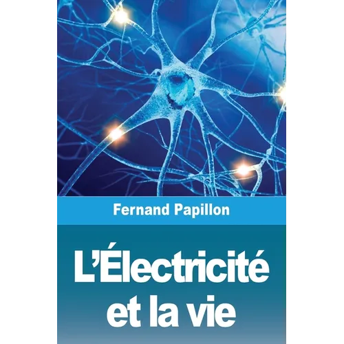 L'Électricité et la vie