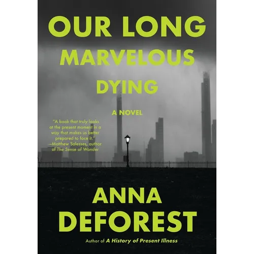 Our Long Marvelous Dying
