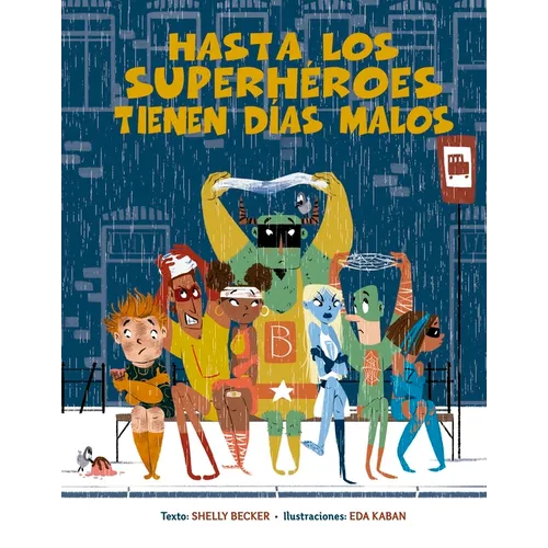 Hasta Los Superheroes Tienen Dias Malos