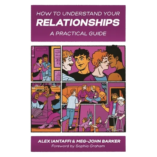 How to Understand Your Relationships: A Practical Guide