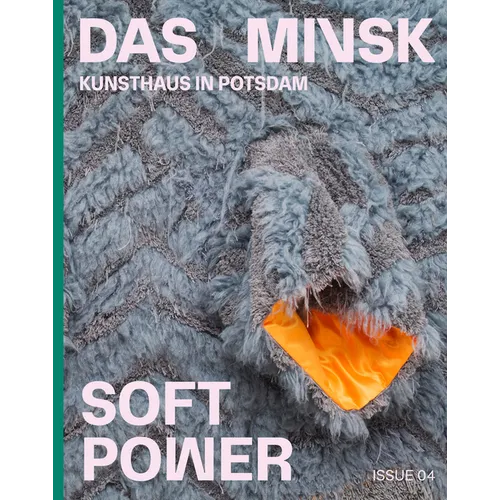 Soft Power: Das Minsk Issue 04