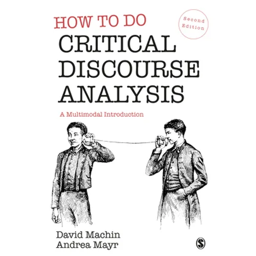 How to Do Critical Discourse Analysis: A Multimodal Introduction