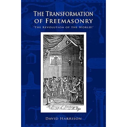 The Transformation of Freemasonry