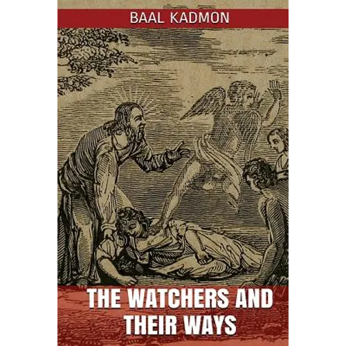 The Watchers and Their Ways