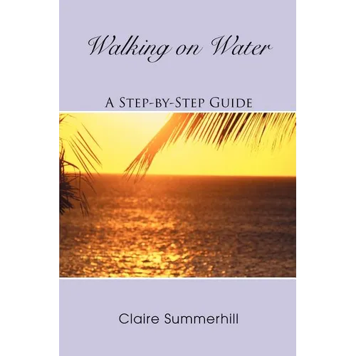 Walking on Water: A Step-by-Step Guide