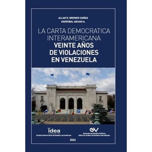 La Carta Democrática Interamericana. Veinte Años de Violaciones En Venezuela