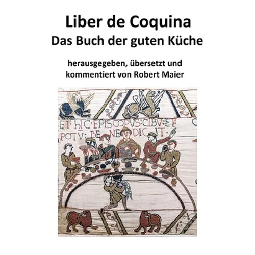 Liber de Coquina - Das Buch der guten Küche