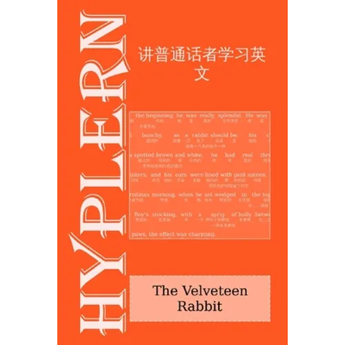 讲普通话者学习英文: The Velveteen Rabbit: Interlinear English to Mandarin