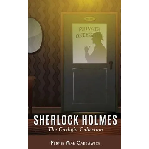 Sherlock Holmes: The Gaslight Collection