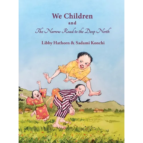 We Children and The Narrow Road to the Deep North