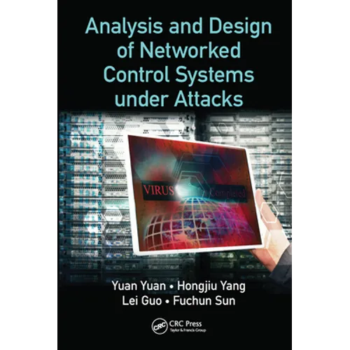 Analysis and Design of Networked Control Systems under Attacks