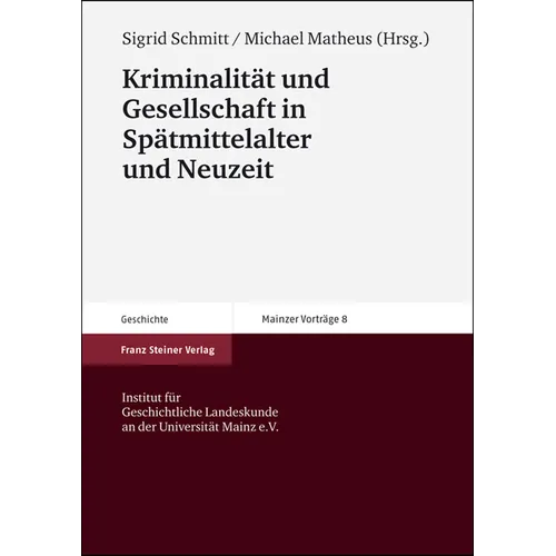 Kriminalitat Und Gesellschaft in Spatmittelalter Und Neuzeit