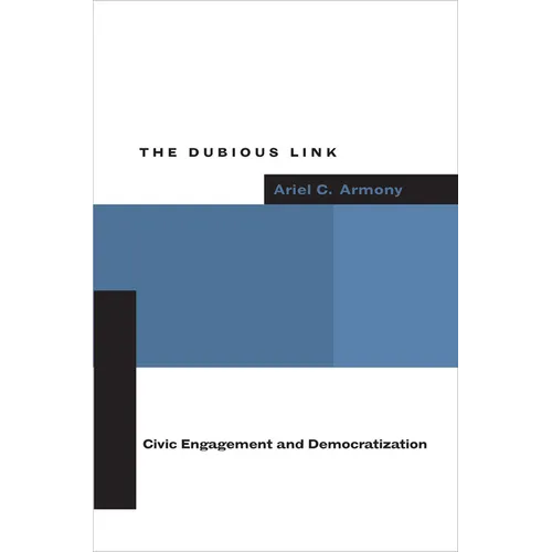 The Dubious Link: Civic Engagement and Democratization