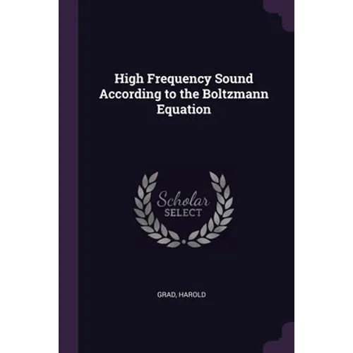 High Frequency Sound According to the Boltzmann Equation