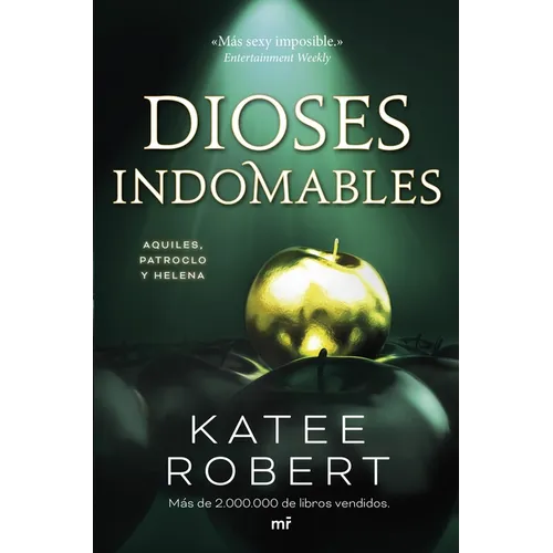 Dioses Indomables: Reinterpretación de Aquiles, Patroclo Y Helena / Wicked Beauty