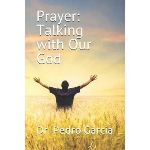 Prayer: Talking with Our God