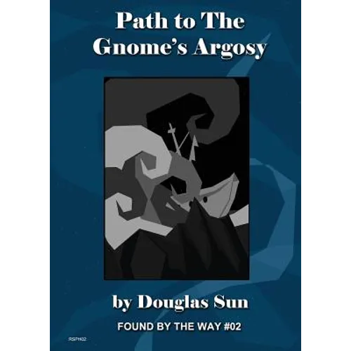 Path to the Gnome's Argosy: Found by the Way #02