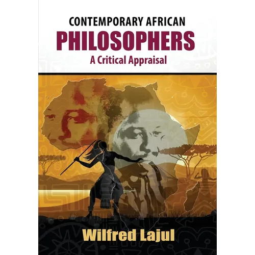 Contemporary African Philosophers: A Critical Appraisal