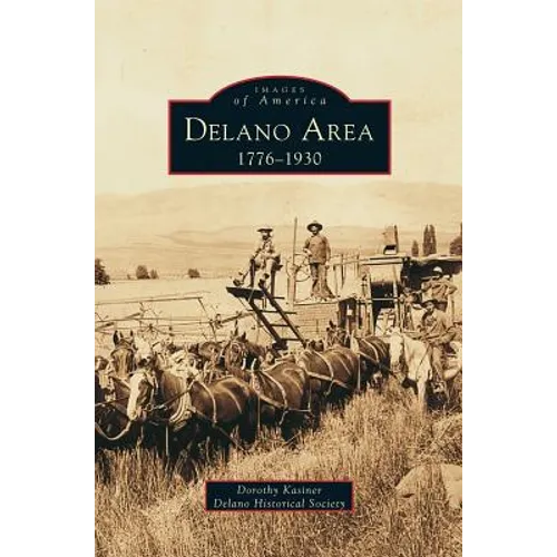 Delano Area: 1776-1930