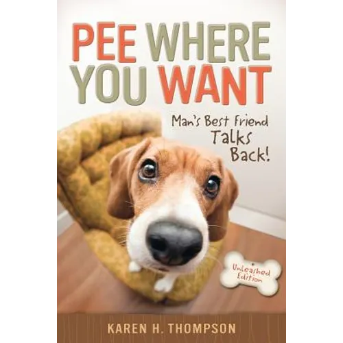 Pee Where You Want: Man's Best Friend Talks Back!