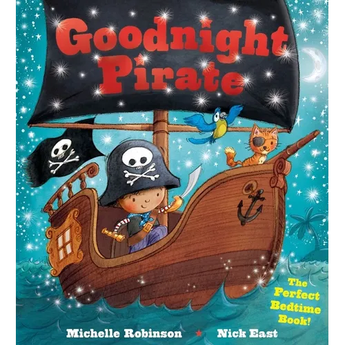 Goodnight Pirate: The Perfect Bedtime Book!