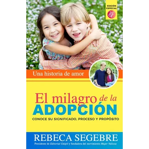 El milagro de la adopción: Una historia de amor