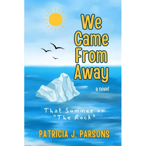 We Came From Away: That Summer on "The Rock"