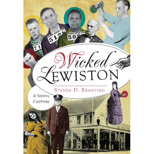 Wicked Lewiston: A Sinful Century