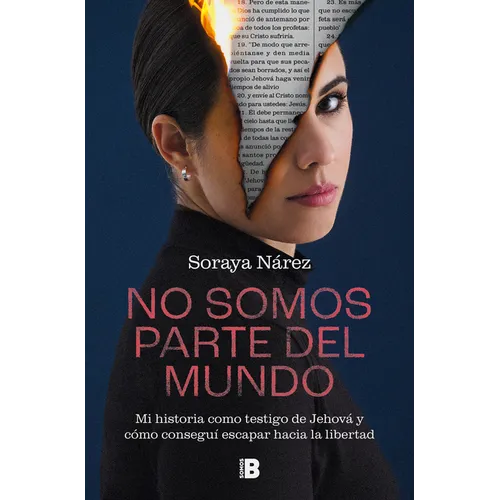No Somos Parte del Mundo: Mi Historia Como Testigo de Jehová / We Are Not Part of the World