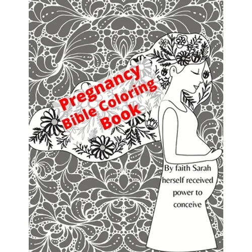 Pregnancy Coloring Book: Bible Verses Coloring Book For Expecting Mom