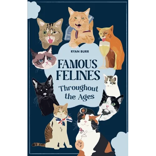 Famous Felines Throughout the Ages