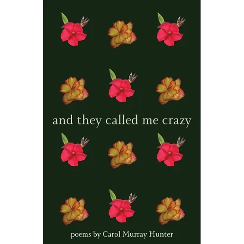 And They Called Me Crazy