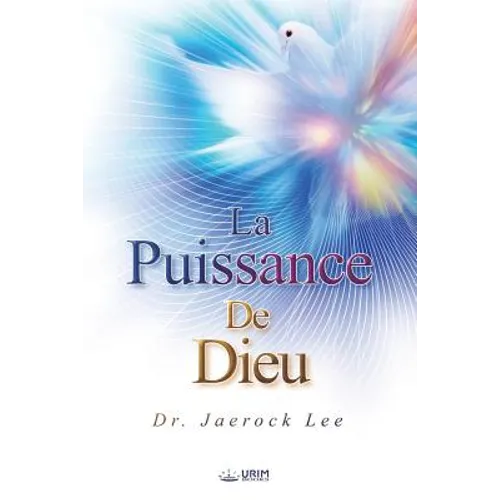 La Puissance de Dieu: The Power of God (French Edition)