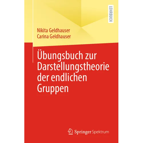 Übungsbuch Zur Darstellungstheorie Der Endlichen Gruppen