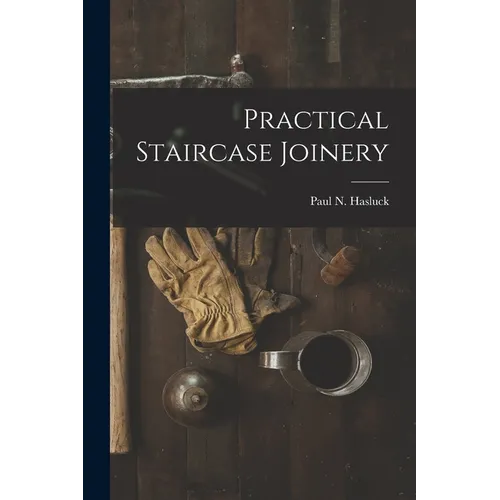 Practical Staircase Joinery