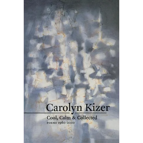 Cool, Calm, & Collected: Poems 1960-2000