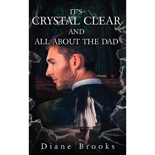 It's Crystal Clear and All about the Dad