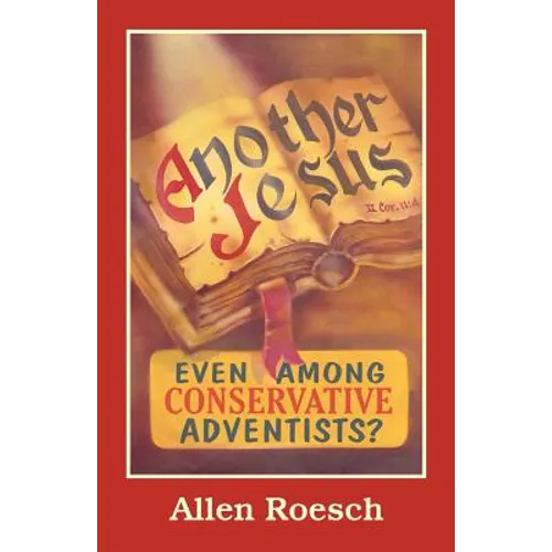 Another Jesus: Even Among Conservative Adventists?