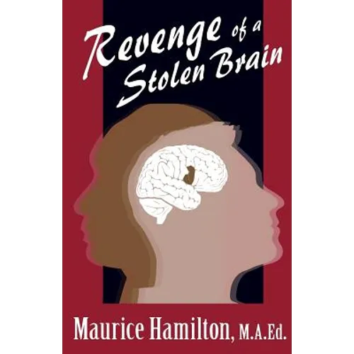 Revenge of a Stolen Brain