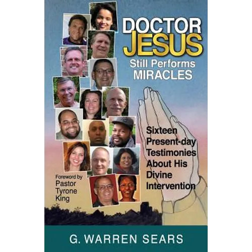 Doctor Jesus Still Performs Miracles