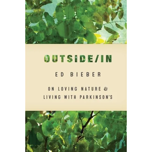 Outside/In: On Loving Nature and Living with Parkinson's