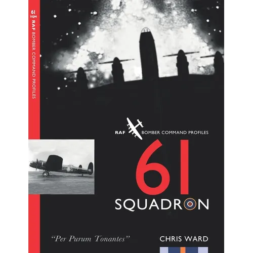 61 Squadron: RAF Bomber Command Squadron Profile
