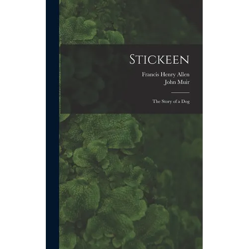 Stickeen: The Story of a Dog
